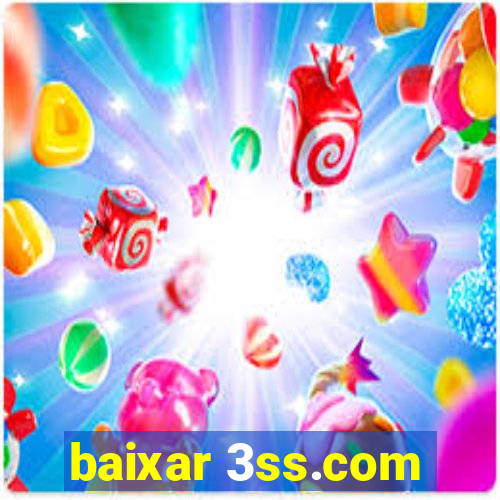 baixar 3ss.com